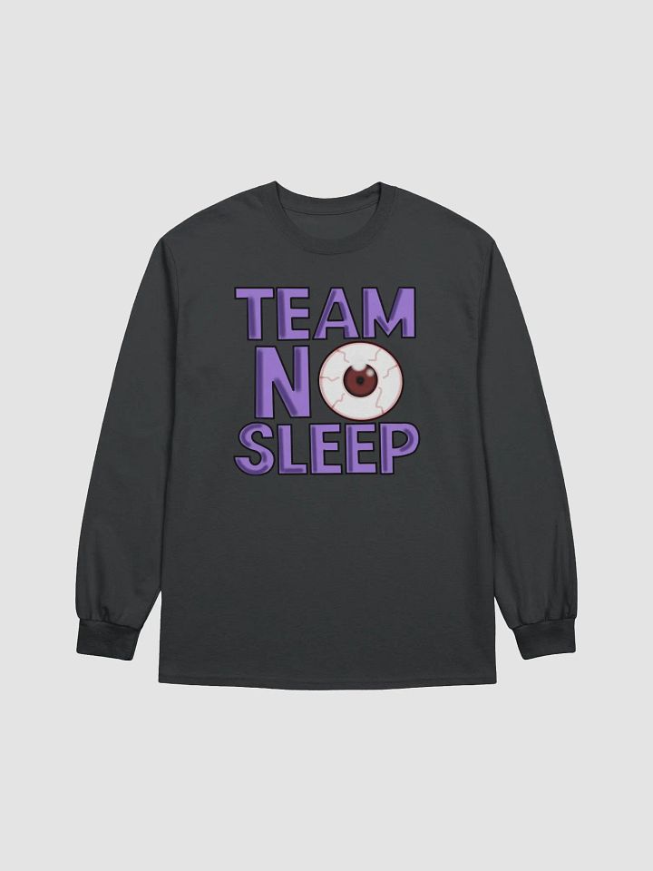 Team No Sleep (Long Sleeve Shirt) product image (1)