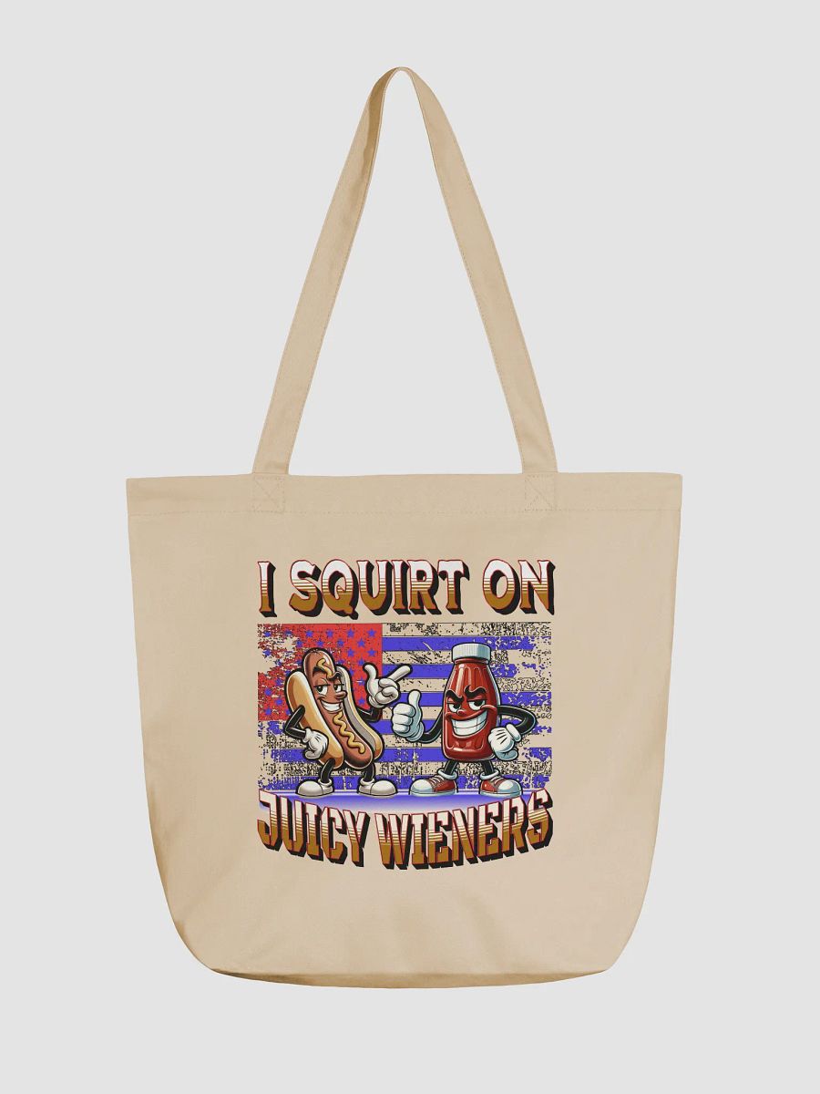 I Squirt On Juicy Wieners Saucy Tote Bag product image (5)