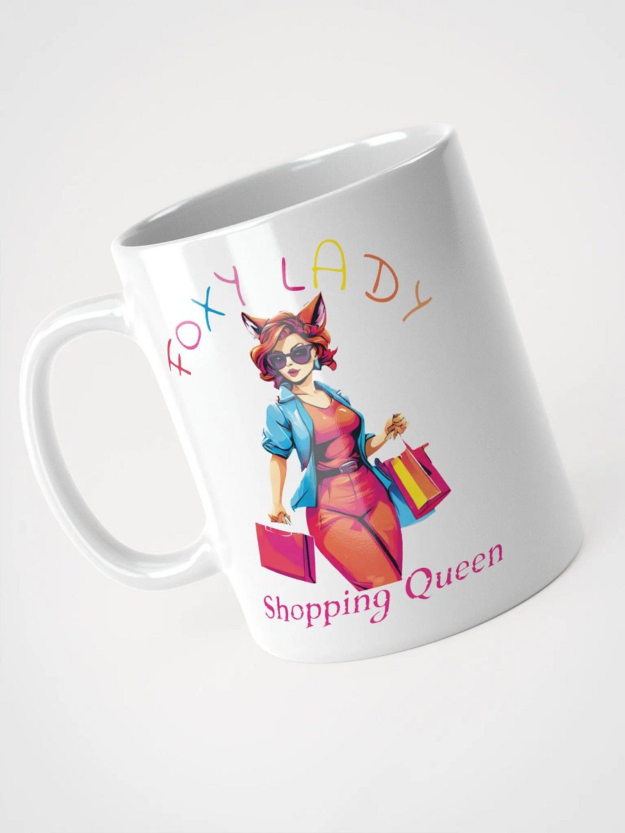 Foxy Lady Shopping Queen Funny Elegant White Mug - Perfect for Fashionistas and Shopaholics” product image (3)