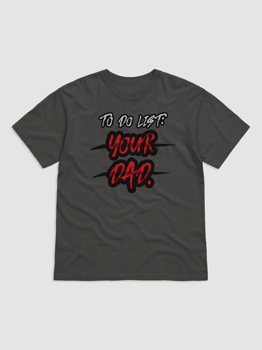 I Fucked Your Dad - Tshirt product image (1)