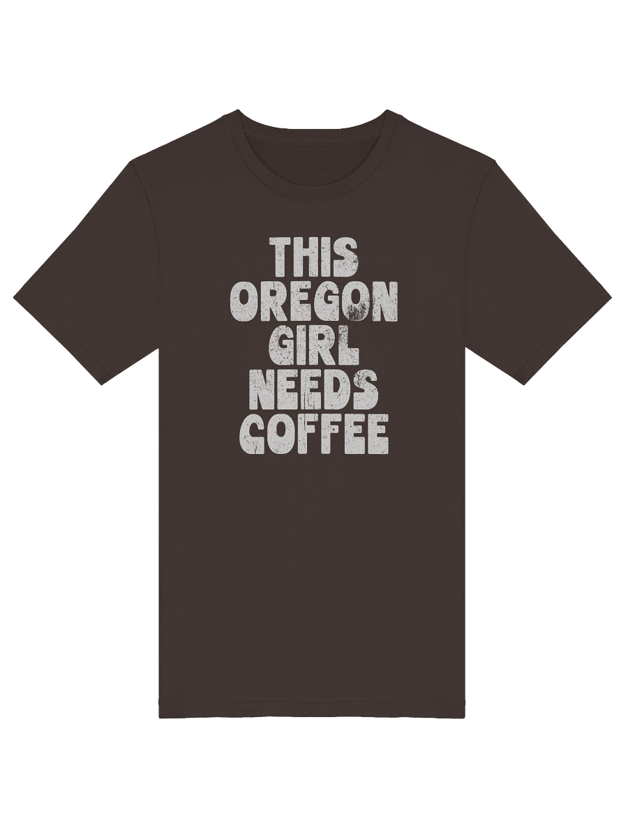 THIS OREGON GIRL NEEDS COFFEE T-SHIRT product image (3)