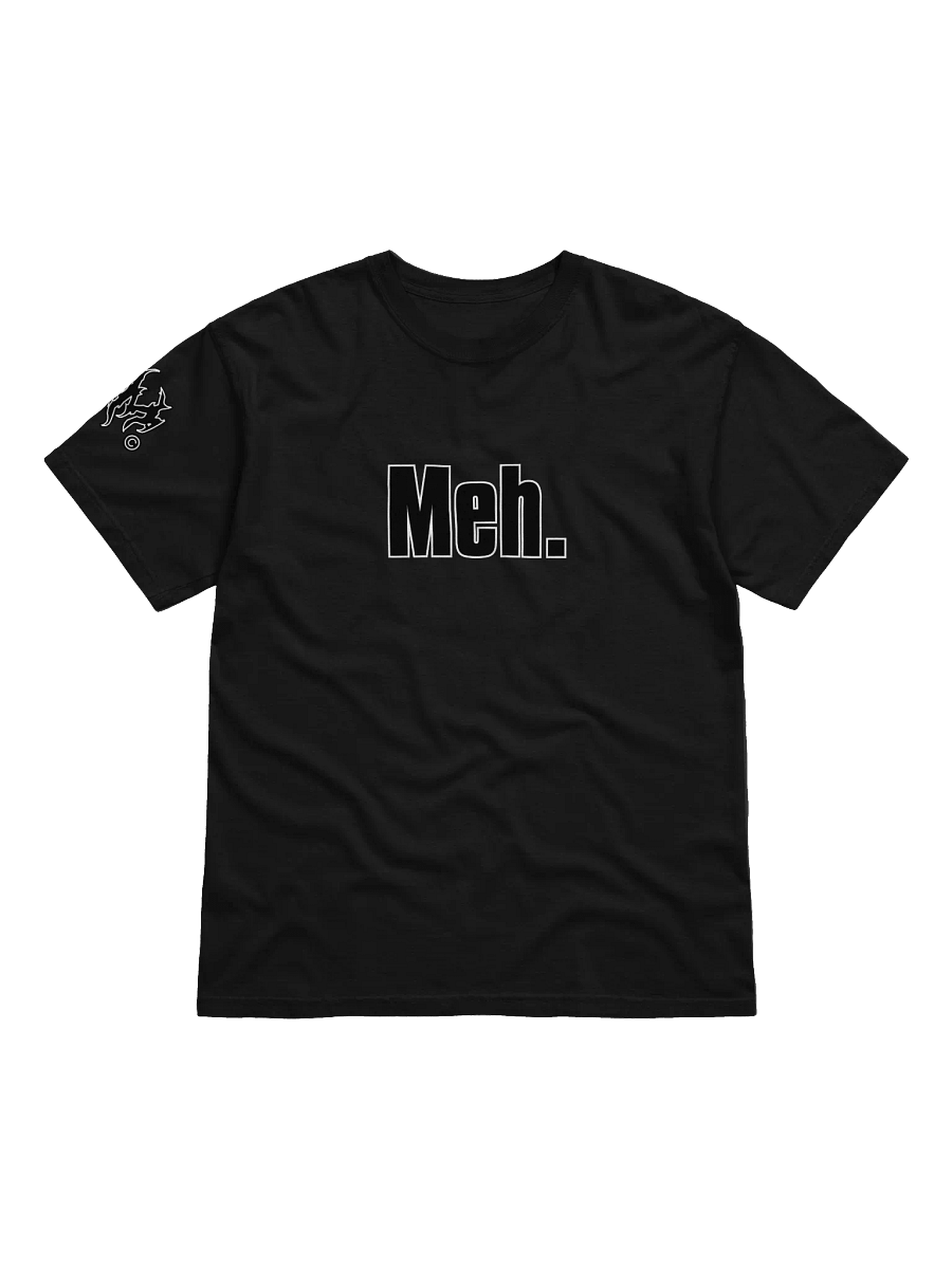 Meh. T-Shirt product image (1)