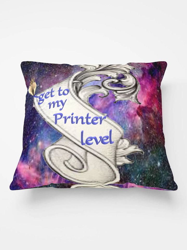 bequemes Kissen mit . ´´ get to my Printer level´´ product image (2)