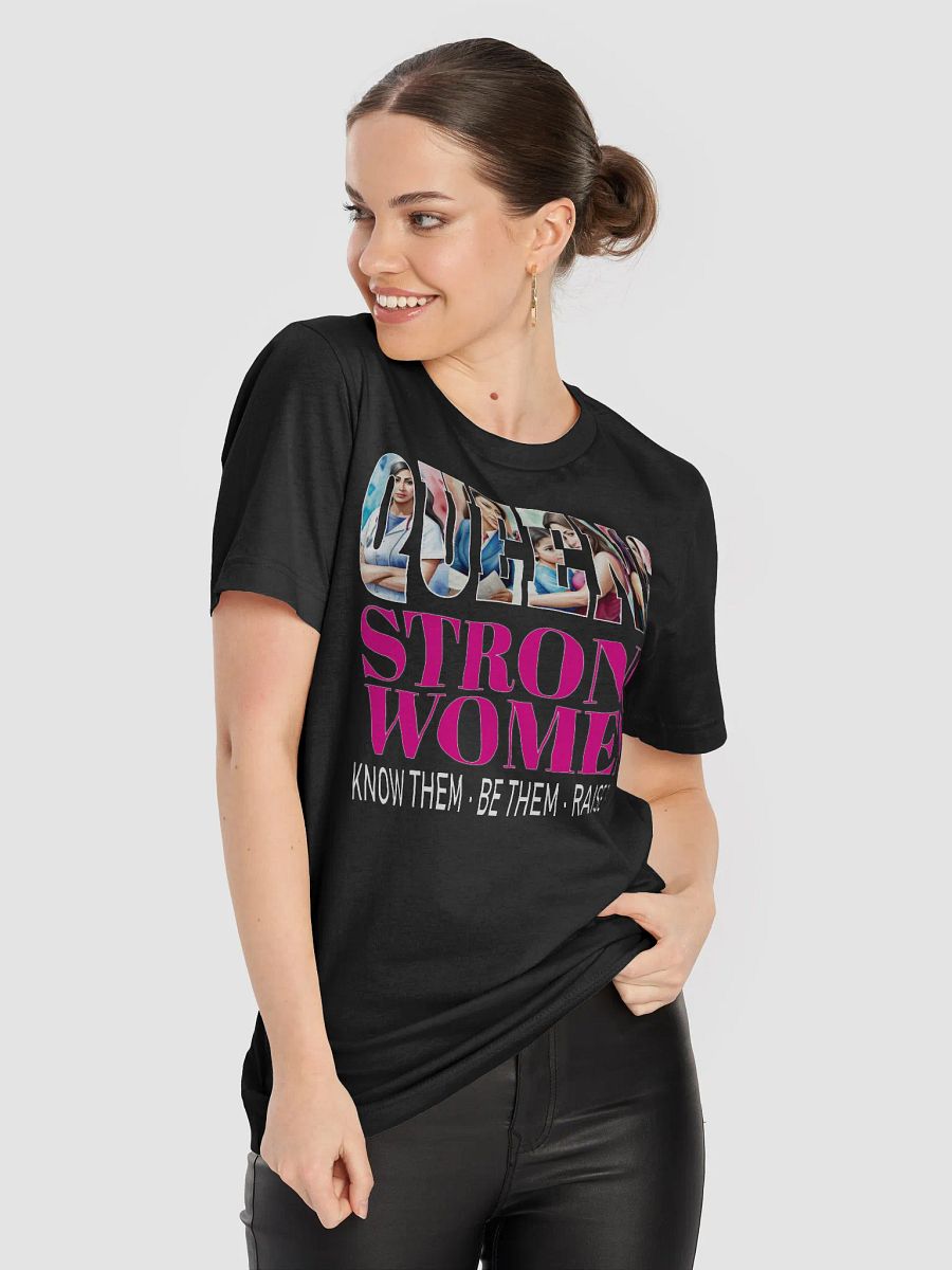 Queens Strong Women Know Them Be Them Raise Them Stronger Together Empowerment Equity T-Shirt product image (3)