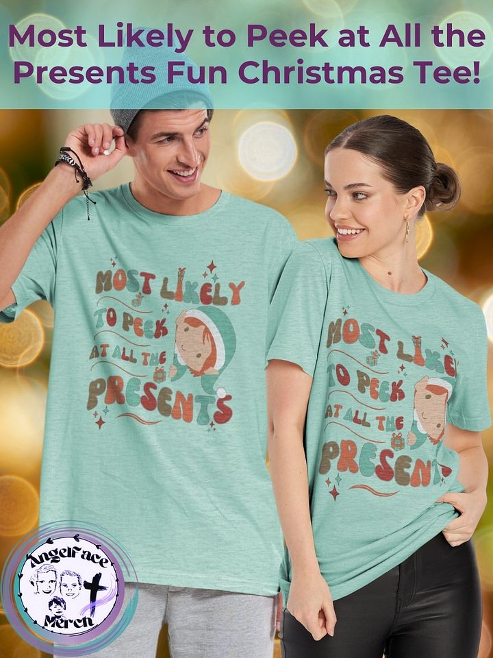 Most Likely to Peek at All the Presents Christmas Tee product image (1)