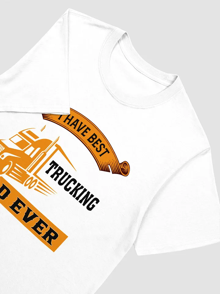 Best Trucking Dad Ever product image (2)