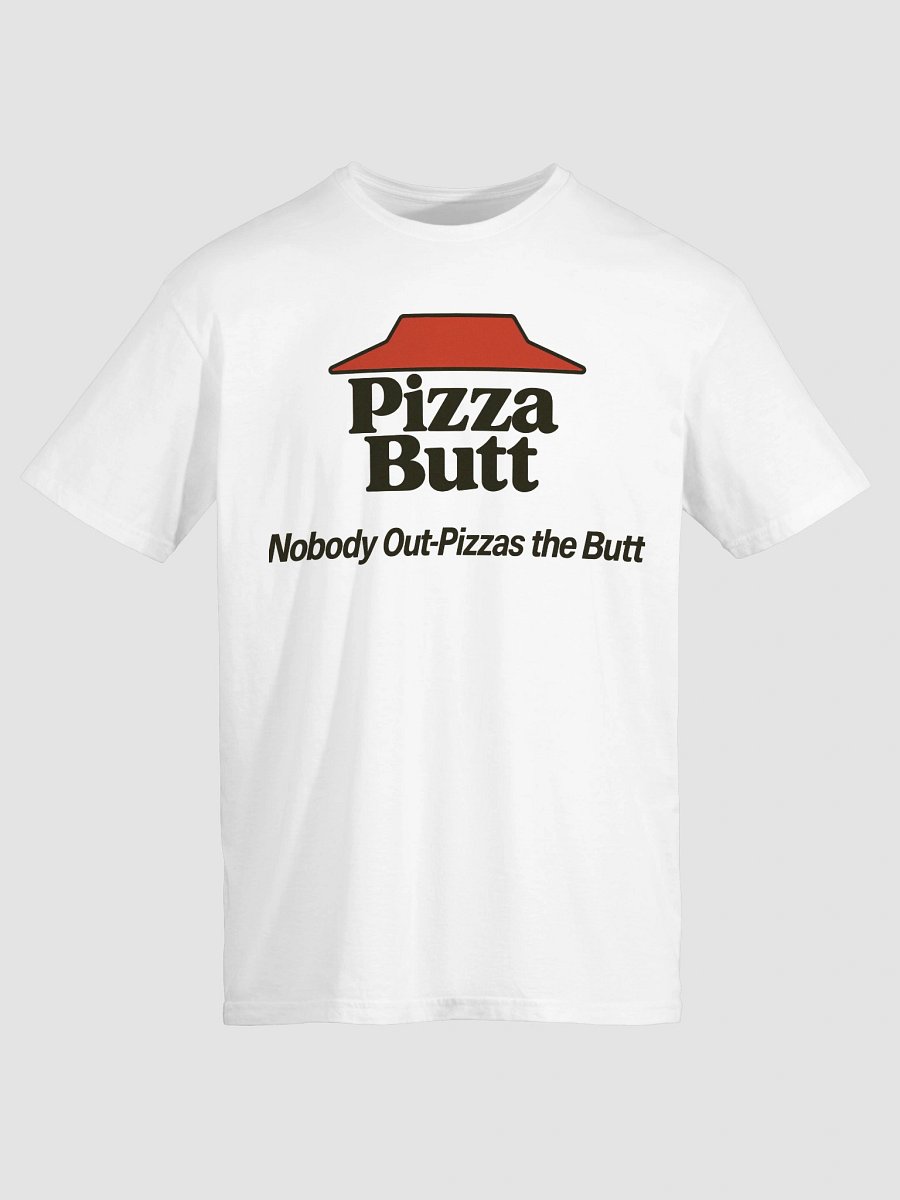 Pizza Butt (Pizza Hut Parody) T-Shirt product image (3)