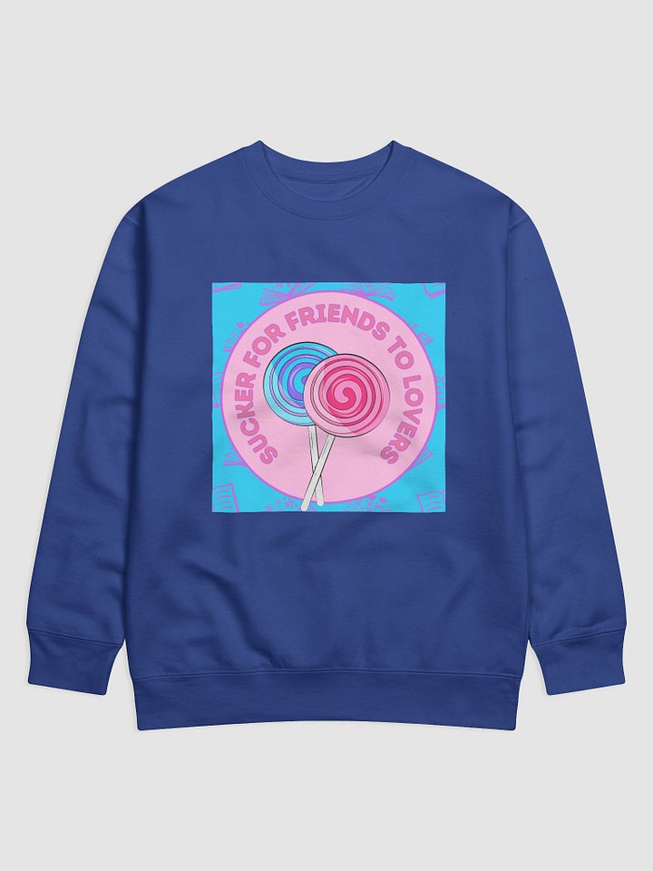 Sucker for Friends >> Lovers | Sweatshirt product image (1)