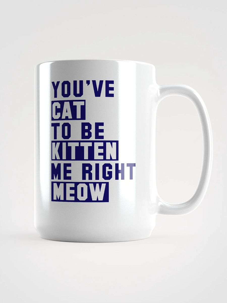Kitten me rn - mug product image (1)