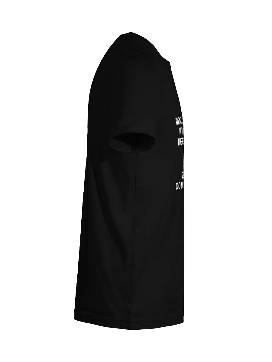 WENT OUTSIDE TODAY IT WAS COLD AND THERE WERE PEOPLE T-Shirt product image (126)