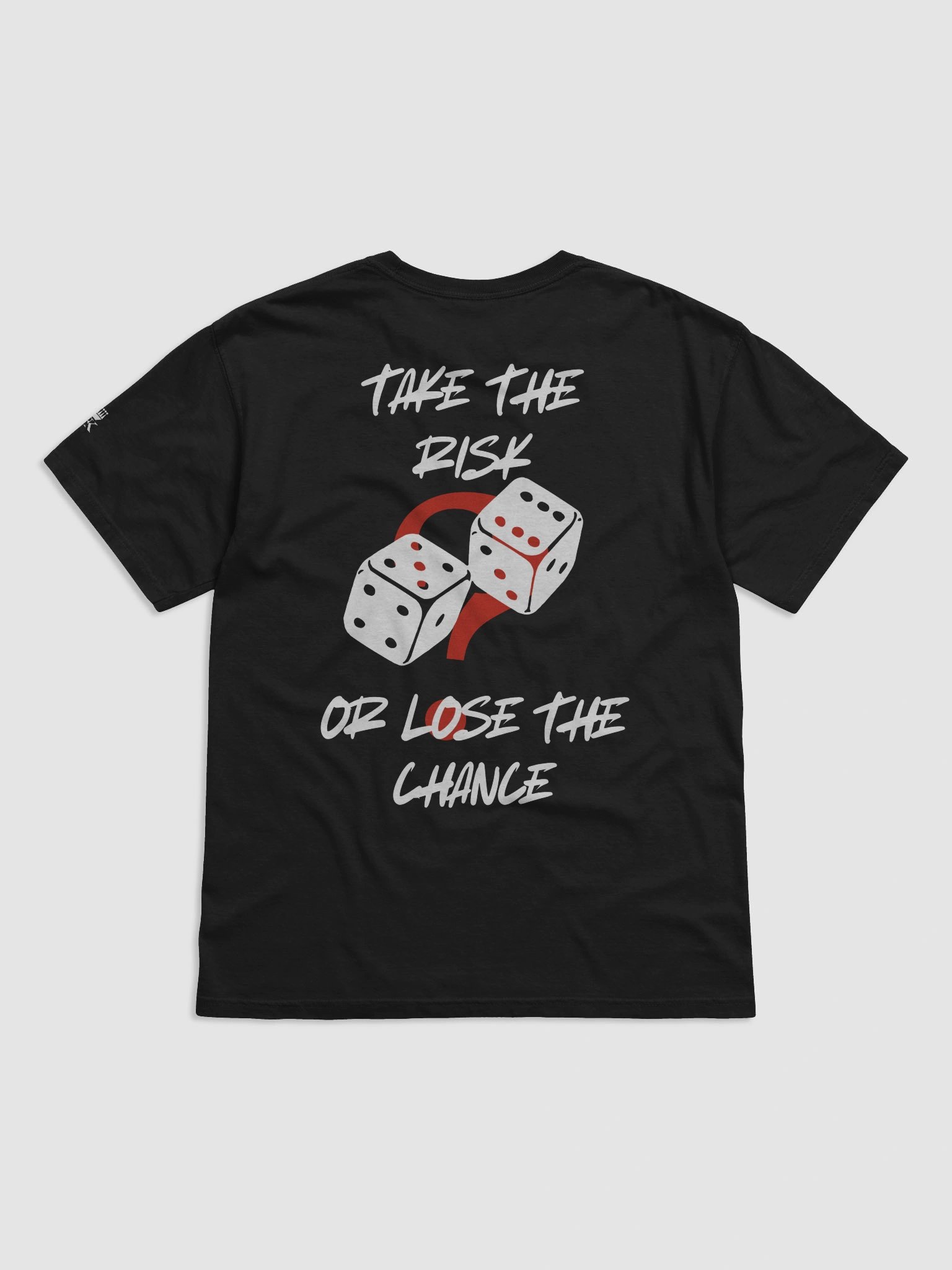 Take the Risk, or Lose the Chance. Relaxed T-shirt product image (2)