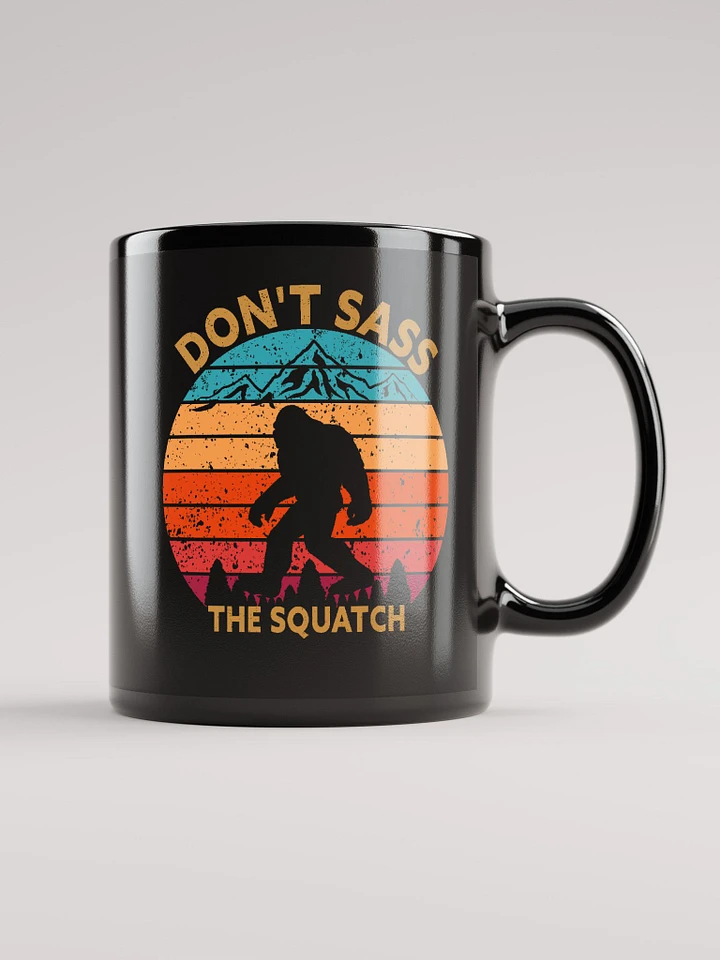 Don't Sass the Squatch product image (1)