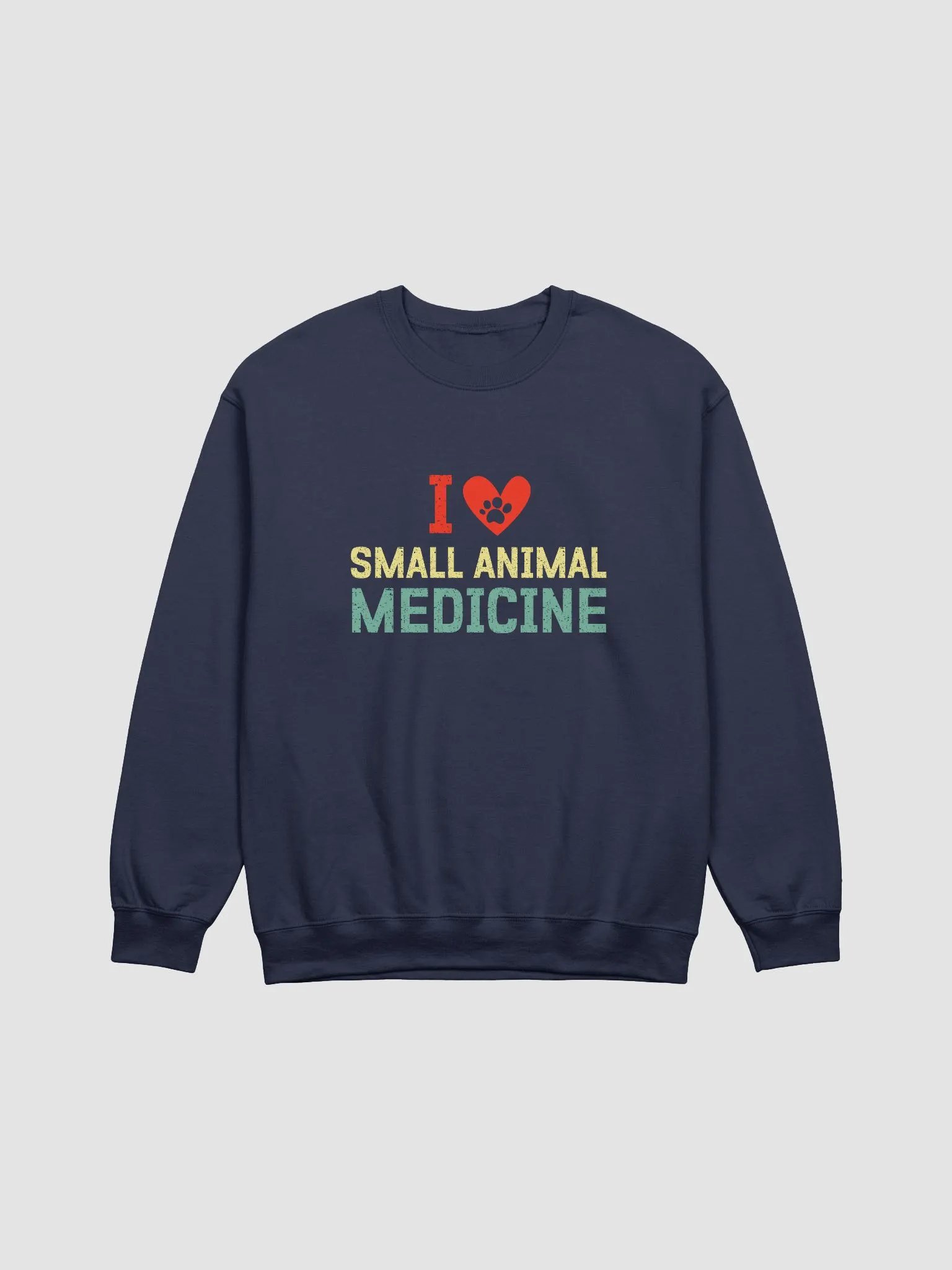 "I love small animal medicine" Sweatshirt product image (1)