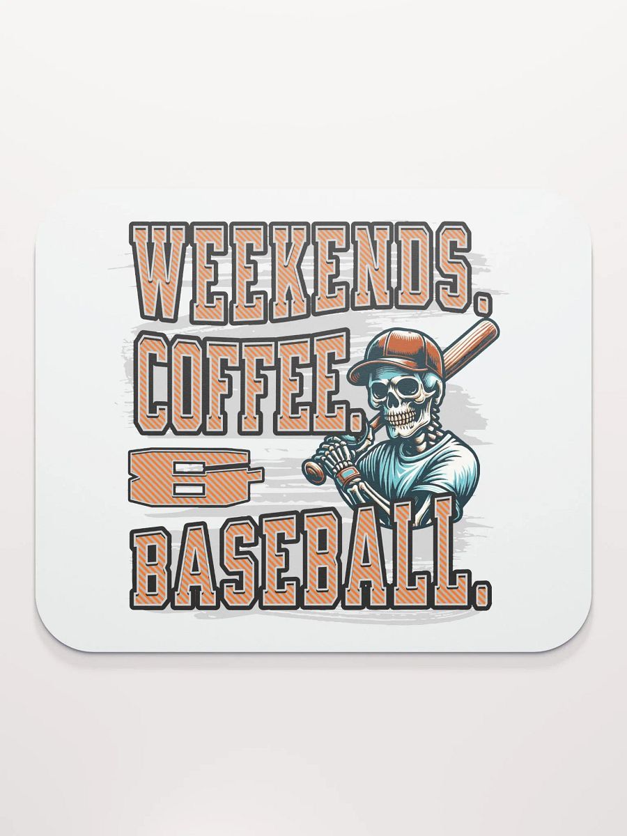 Weekends Coffee And Baseball Skeleton Slugger Mouse Pad product image (2)