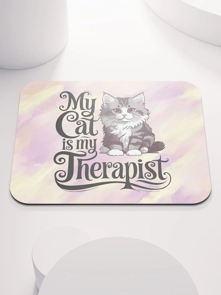 My Cat is My Therapist Mouse Pad product image (2)