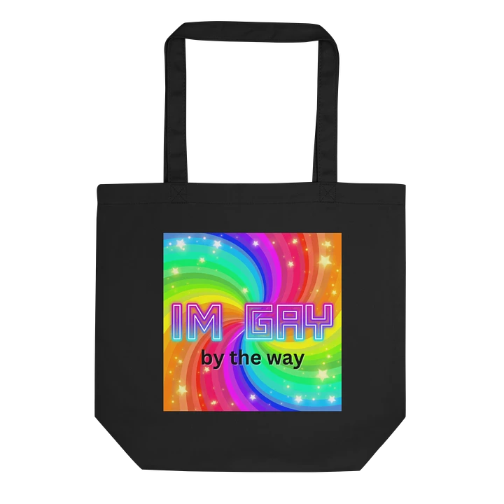 I'm Gay - by the way - Tote product image (1)