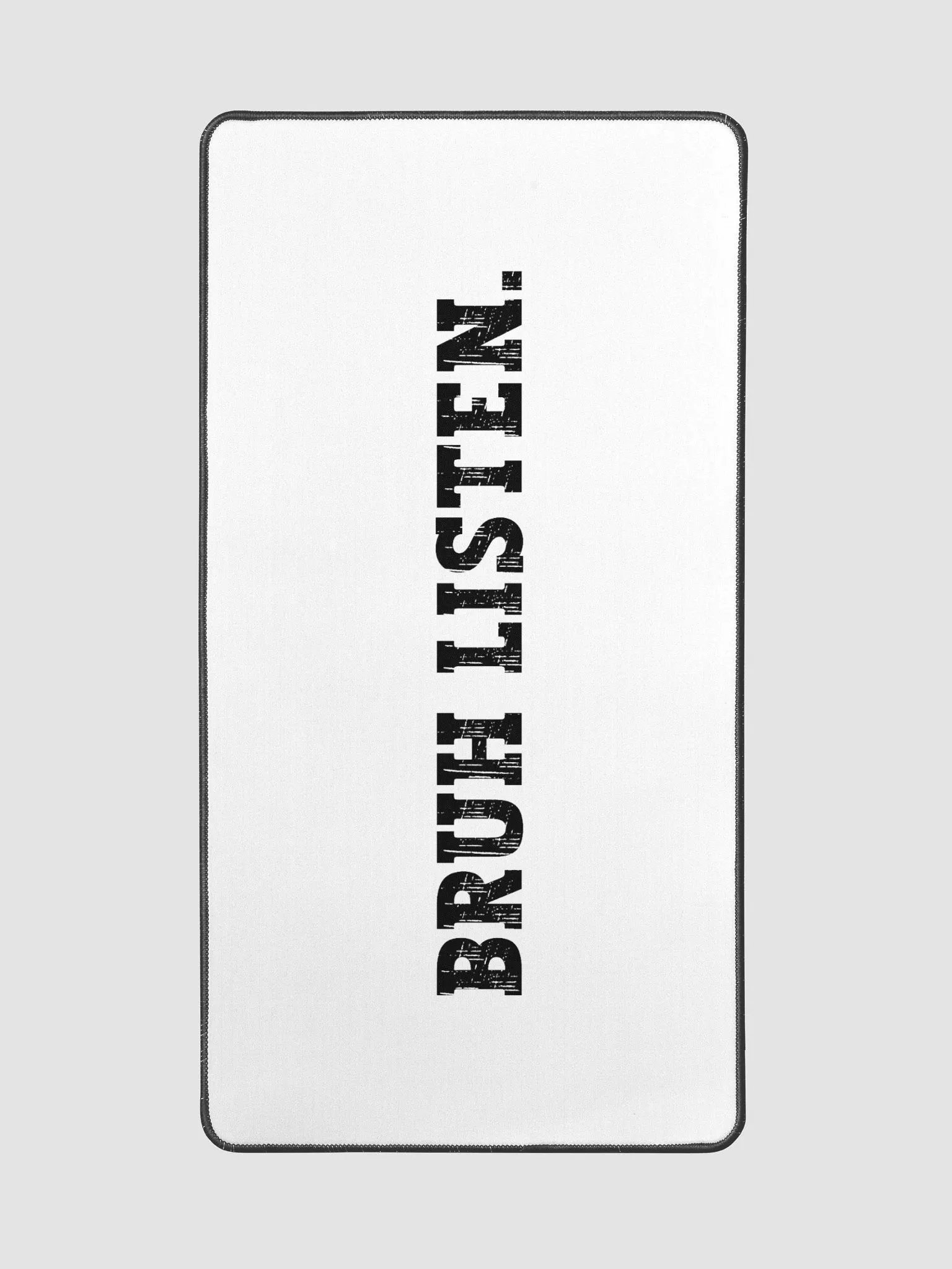 Bruh Listen Desk Mat product image (1)