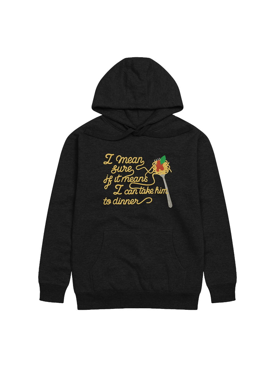 Take Him to Dinner Hoodie product image (1)