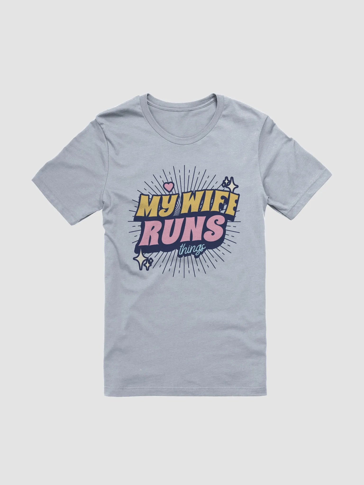 My Wife Runs Things T-Shirt product image (1)