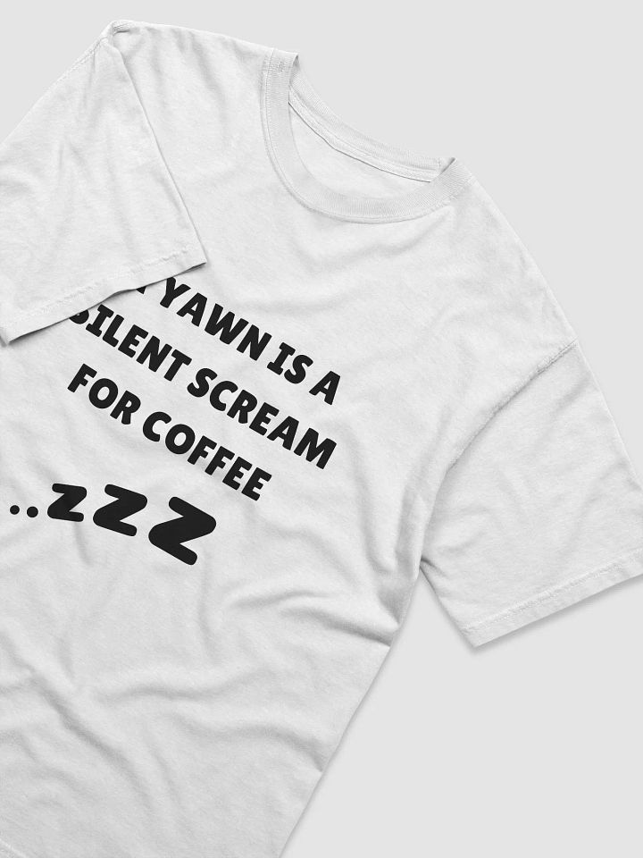 A YAWN FOR COFFEE T-SHIRT (BLACK) product image (66)