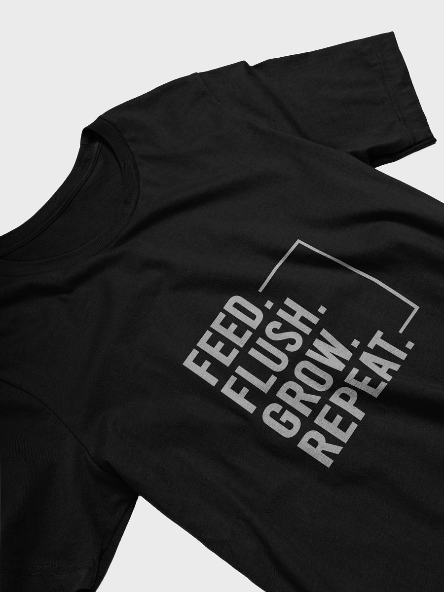 Feed. Flush. Grow. Tee product image (9)
