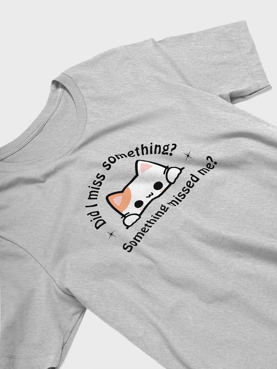 Did I Miss Something T-shirt product image (20)