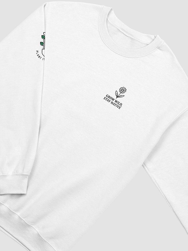Grow Wild, Stay Native Crewneck Sweatshirt product image (11)