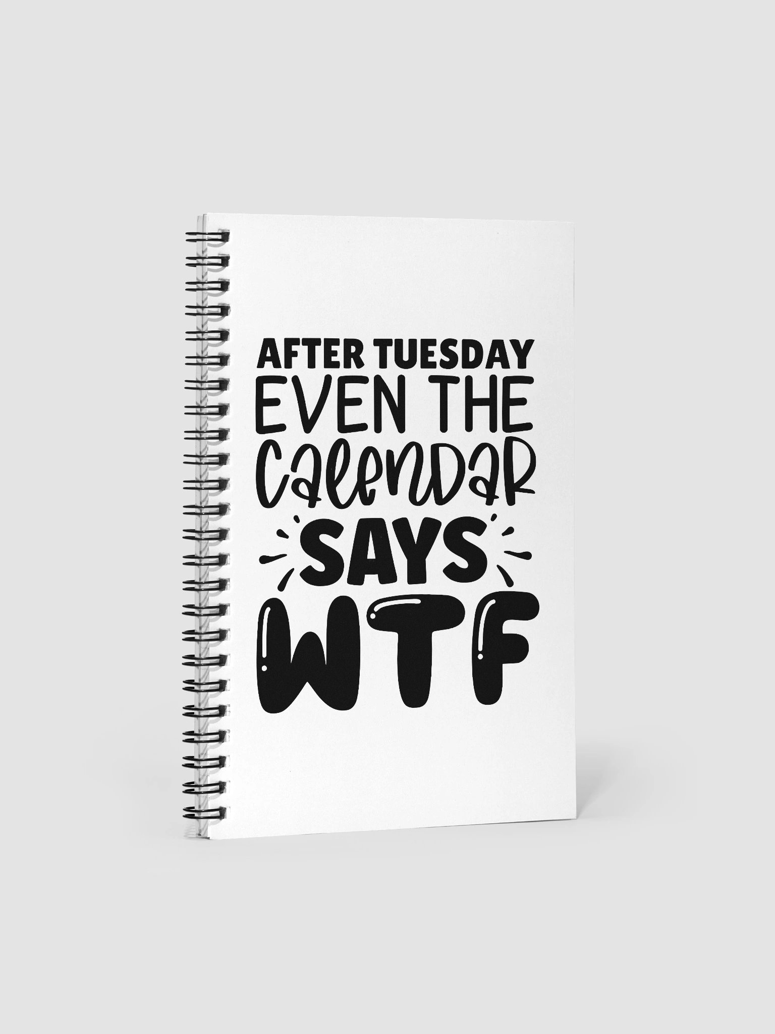 After Tuesday Even The Calendar Says WTF Notebook product image (1)