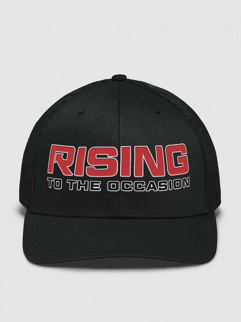 Rising To The Occasion Trucker Hat