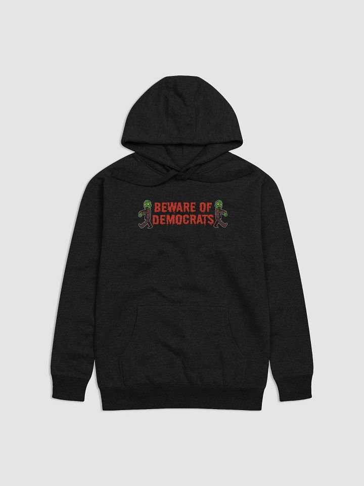 Beware of Democrats - Premium Hoodie product image (1)