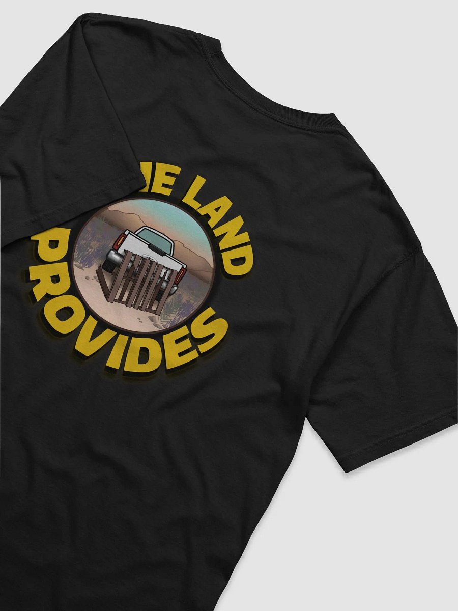 The Land Provides a Truck Comfort T-shirt product image (47)