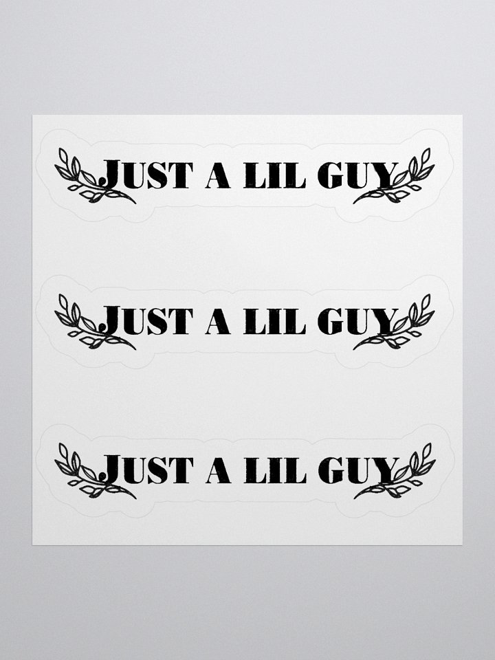 Just a lil guy- Sticker product image (1)