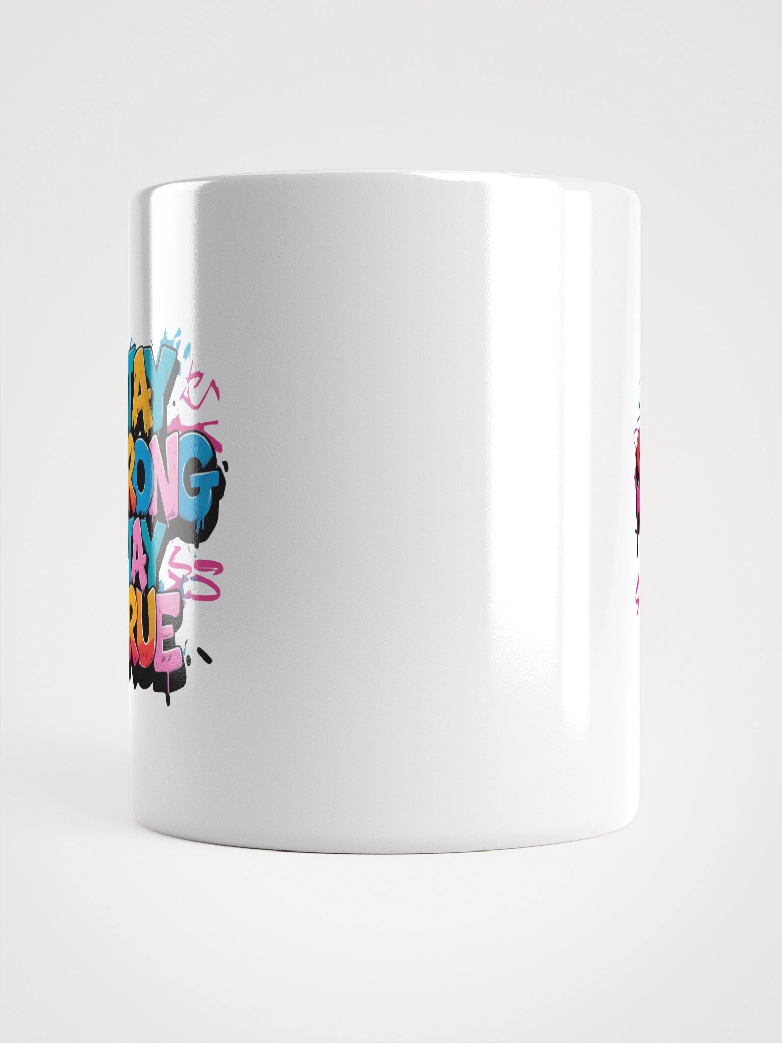 Stay Strong. Stay True Mug - Glossy White product image (15)
