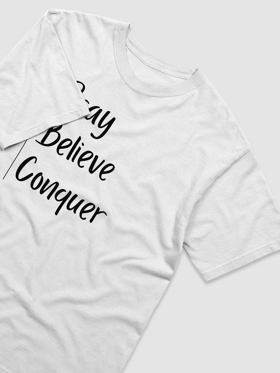 Pray, Believe, Conquer T-Shirt product image (3)