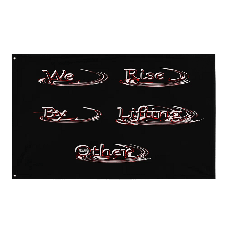 We Rise By Lifting Other - Black - Flag product image (1)