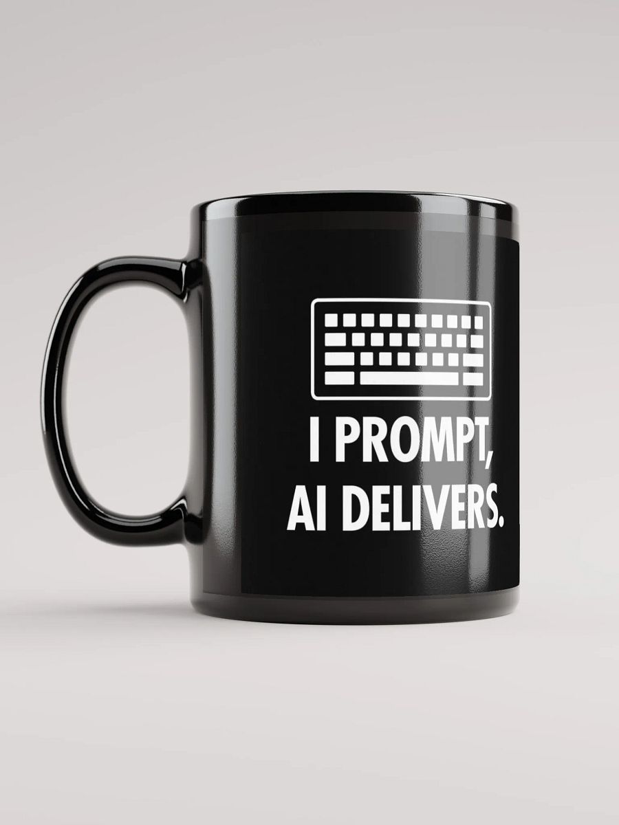 AI Inspired Coffee Mug: I Prompt, AI Delivers. product image (6)