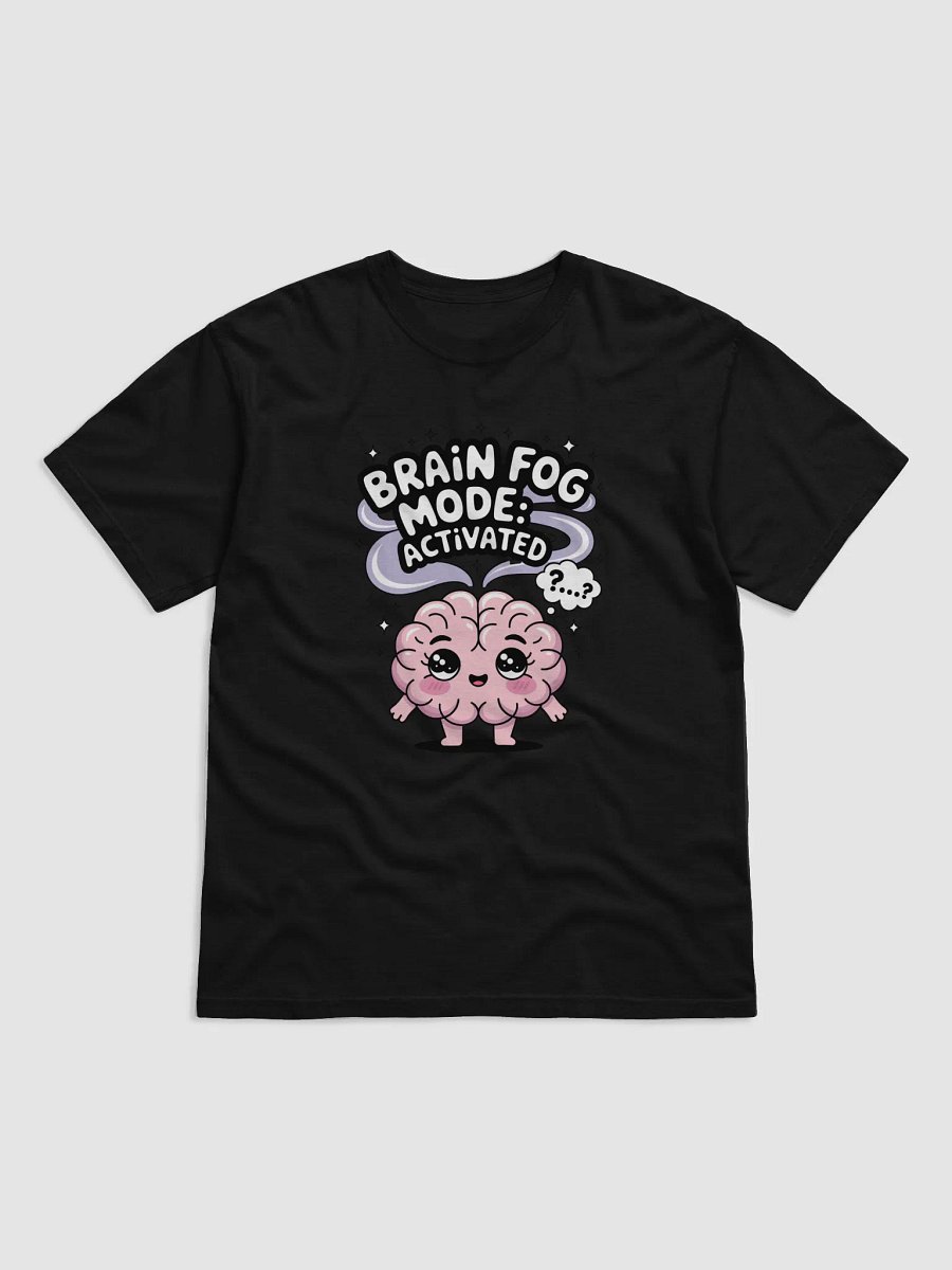 Brain Fog Mode T-Shirt product image (1)