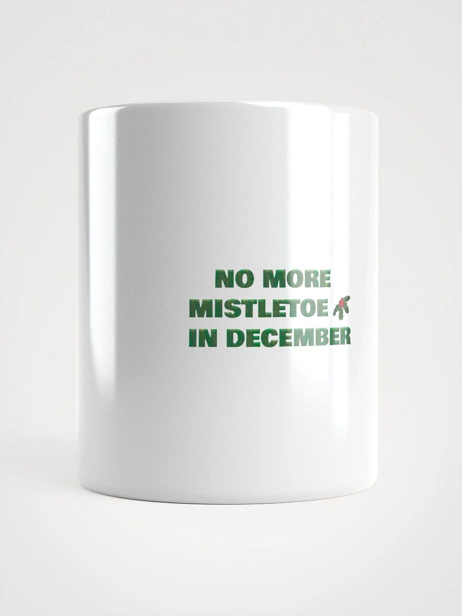 No More Mistletoe in December Mug product image (1)