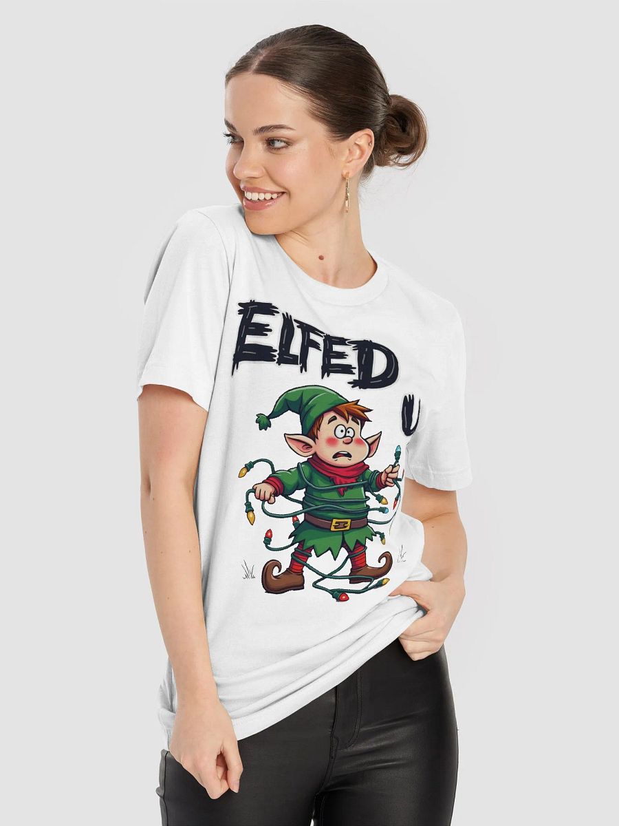 Elfed Up T-Shirt product image (12)