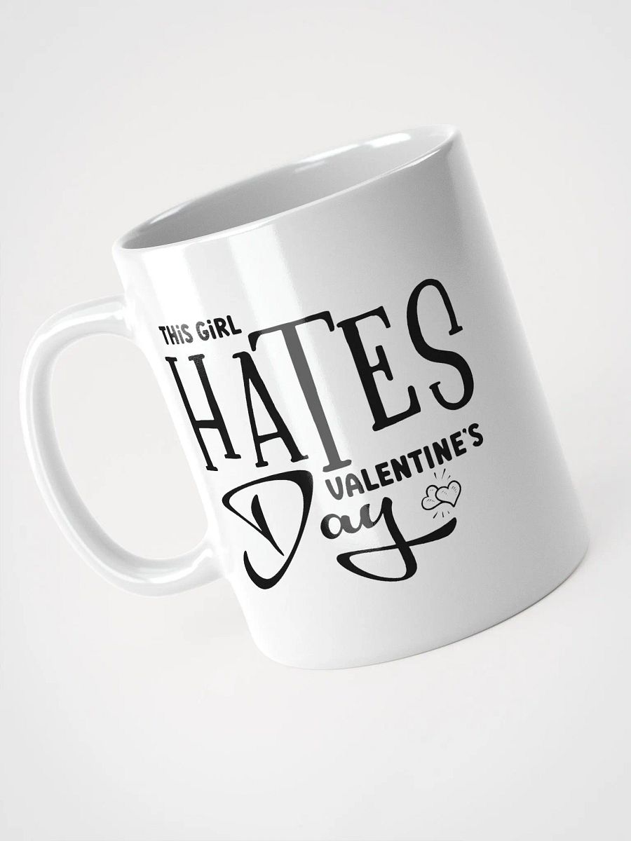 This Girl Hates Valentine's Day Mug product image (3)
