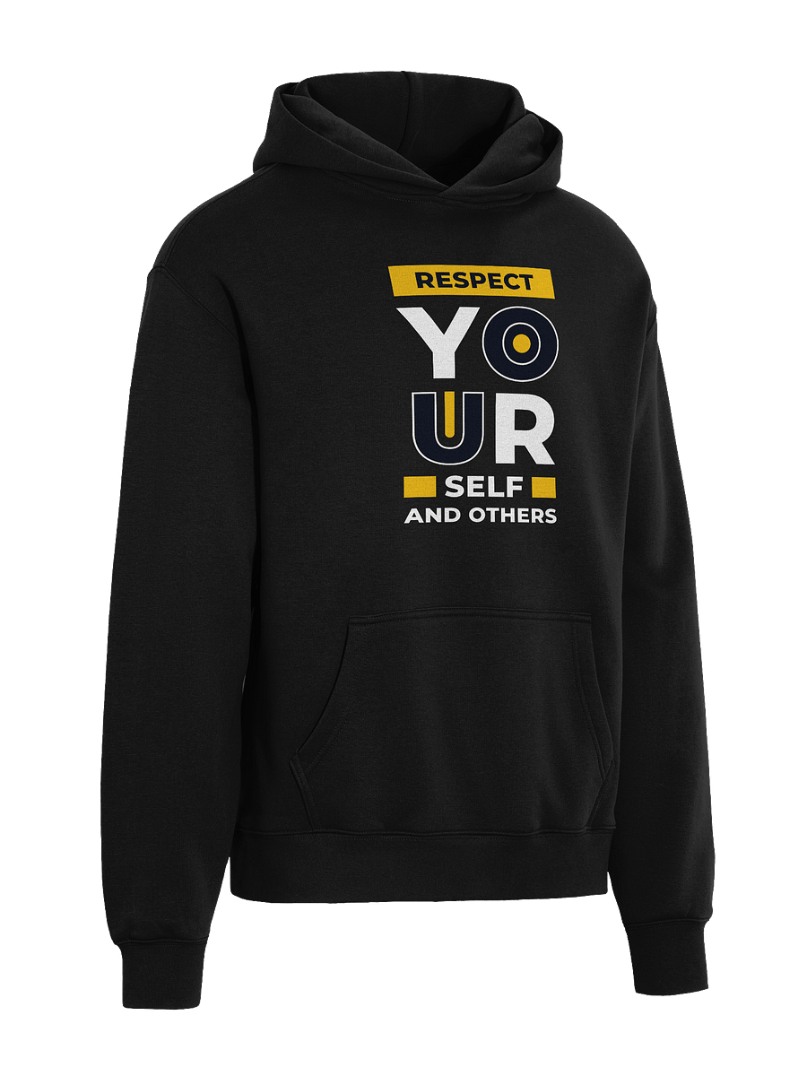 Respect Yourself and Others Hoodie – Motivational Unisex Fleece Pullover for Adults product image (4)