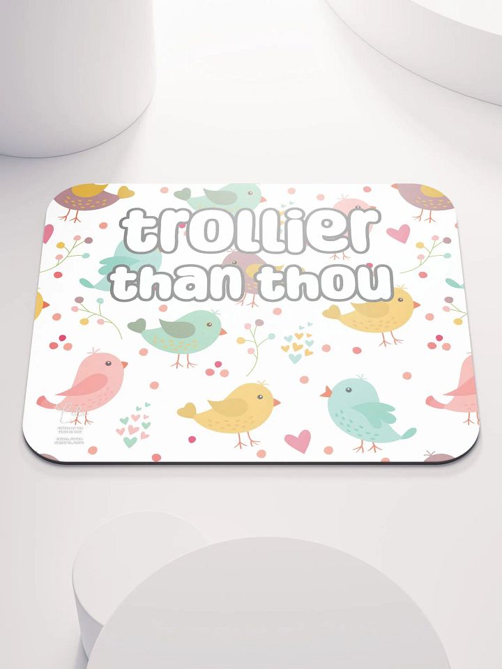 Trollier Than Thou Medium Mouse Mat - birds product image (1)