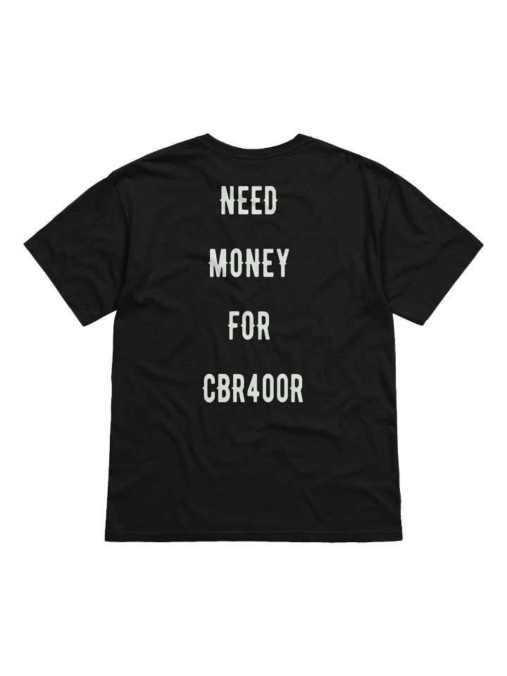 need money for cbr400r | tee product image (18)