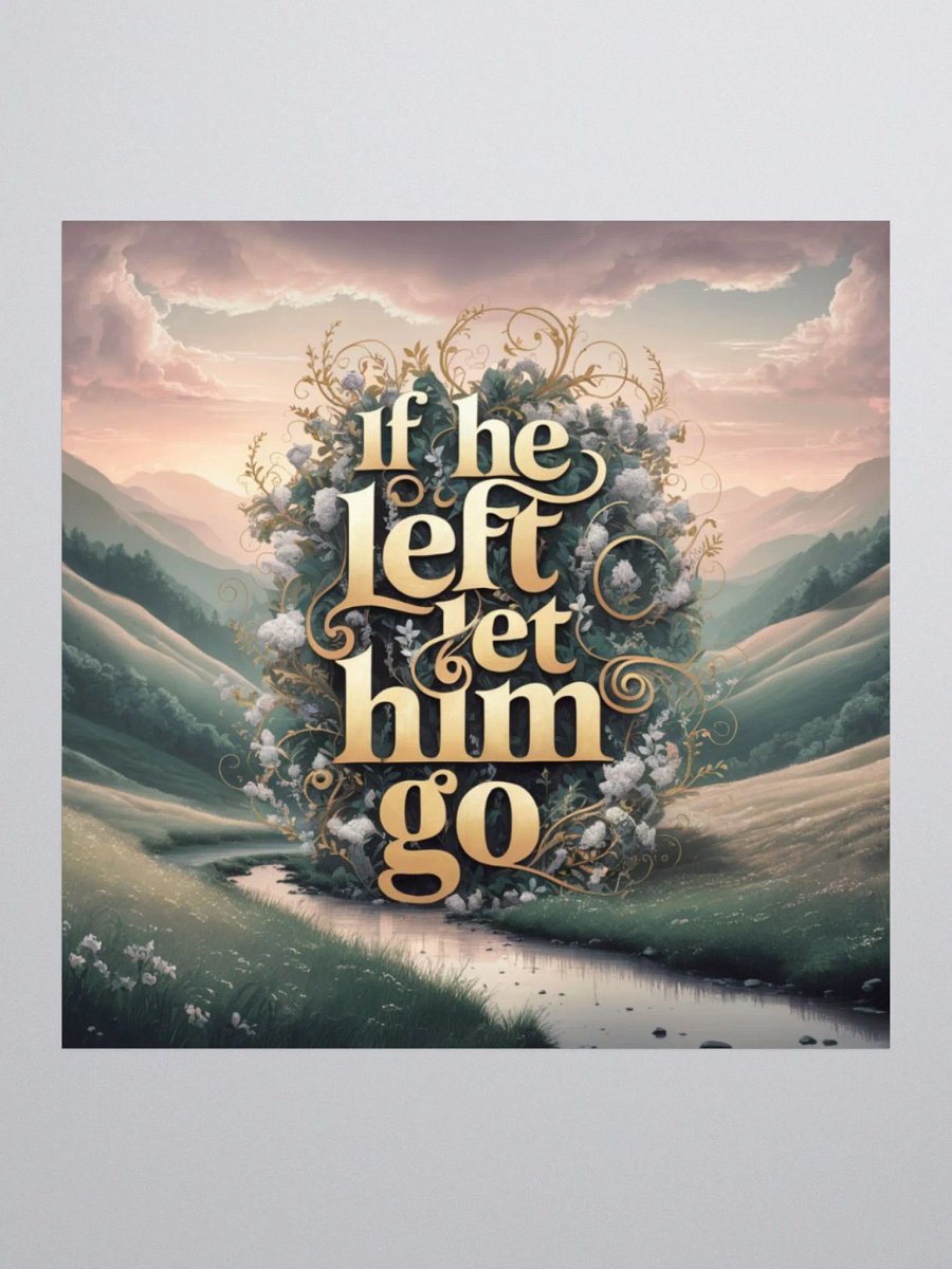 If He Left, Let Him Go, Sticker product image (3)