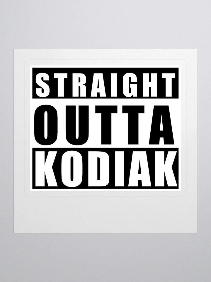 Straight Outta Kodiak Sticker product image (1)