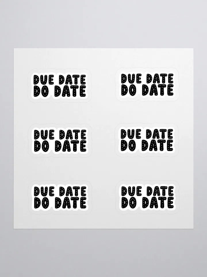 DUE DATE DO DATE Sticker (MEDIUM Sheet) product image (1)