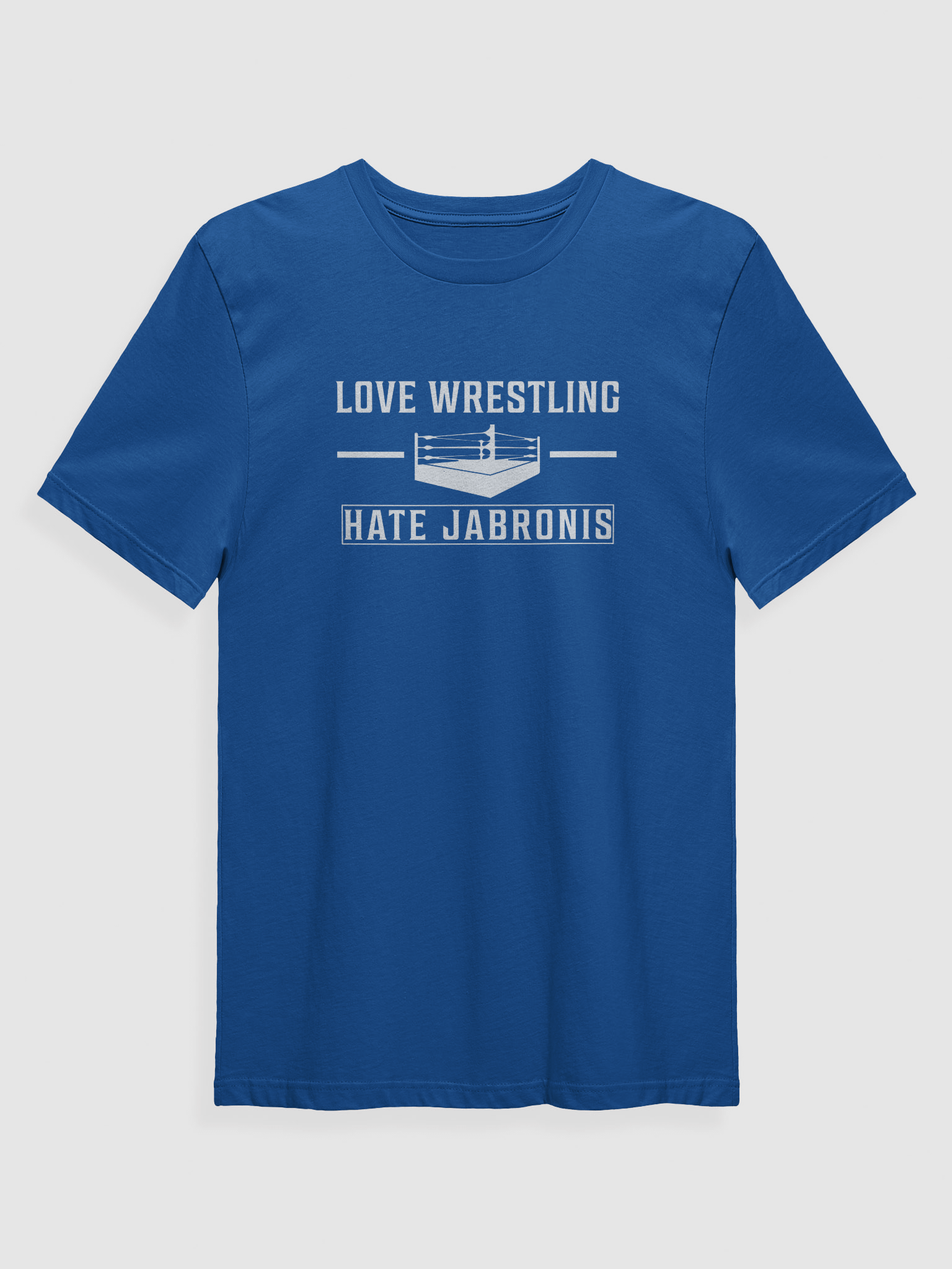Love Wrestling Hate Jabronis T-Shirt (Blue) product image (1)