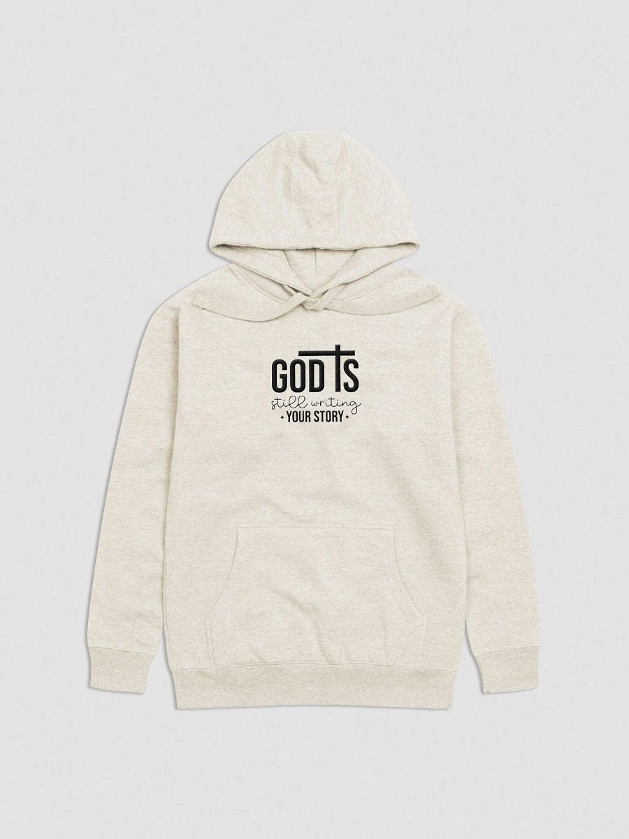 GOD is Still Writing My Story Embroidery Cotton Heritage Unisex Premium Hoodie product image (2)