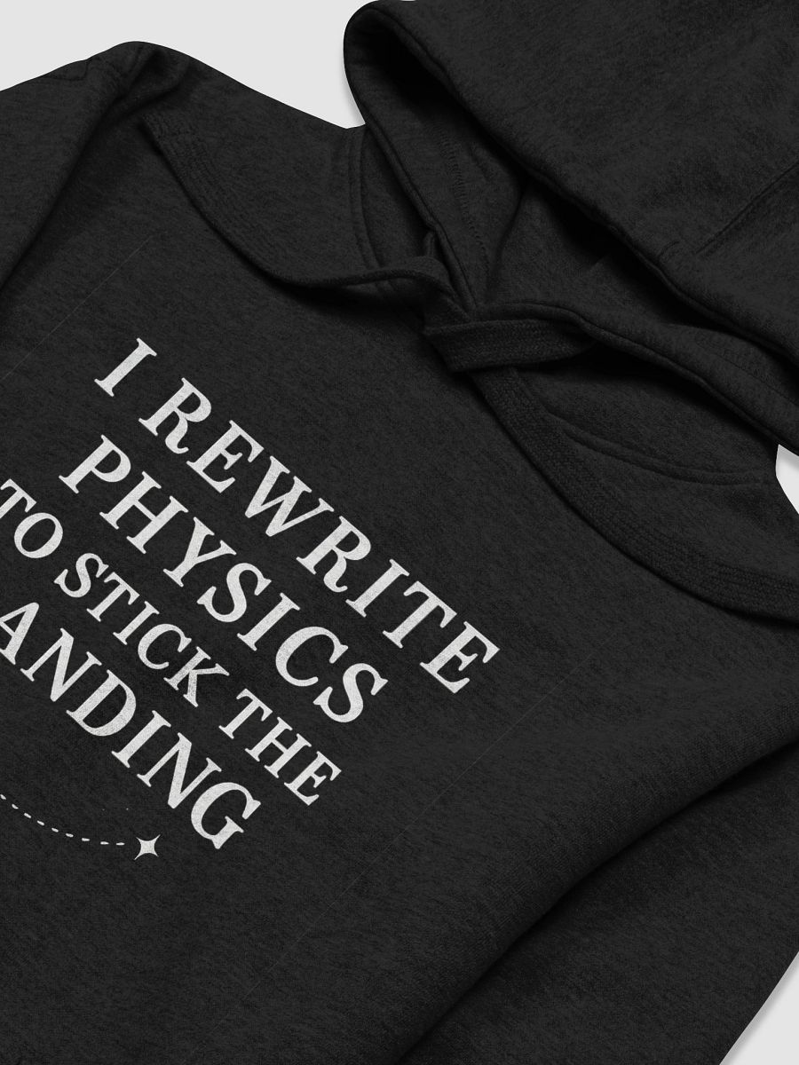 I Rewrite Physics To Stick The Landing Hoodie product image (3)