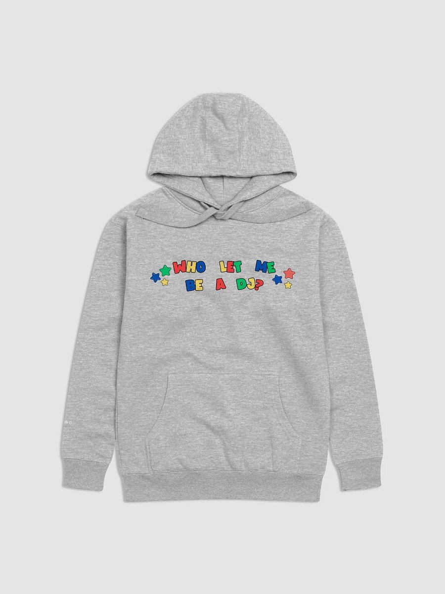 Who Let Me Be A DJ? Hoodie product image (5)